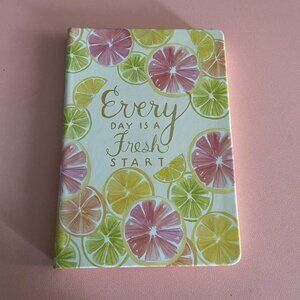“Every Day Is A Fresh Start” Journal